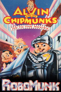 Alvin and the Chipmunks Go to the Movies: Robomunk