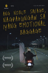 Ang Noble Savage, Nagpahungaw sa Iyang Emotional Baggage