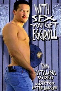 With Sex You Get Eggroll