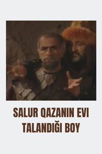 Salur Qazanın evi talandığı boy