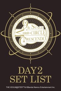 THE IDOLM@STER SideM 9th STAGE ~MIR＠-CIRCLE CRESCENDO~ (DAY 2)