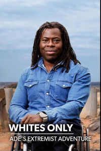 Whites Only: Ade's Extremist Adventure