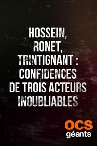 Hossein, Ronet, Trintignant : Confidences de trois acteurs inoubliables