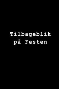 Tilbageblik på Festen