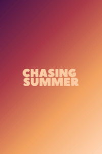 Chasing Summer