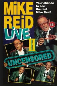 Mike Reid: Live - Uncensored II