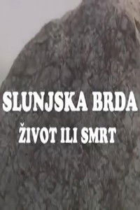 Slunjska brda - život ili smrt