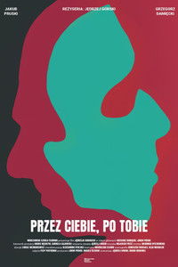 Przez ciebie, po tobie