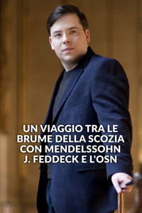 Un viaggio tra le brume della Scozia con Mendelssohn, J. Feddeck e l'OSN