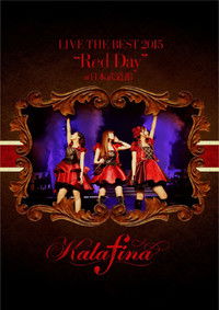 Kalafina LIVE THE BEST 2015 “Red Day” at 日本武道館
