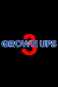 Grown Ups: 3
