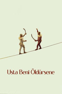 Usta Beni Öldürsene