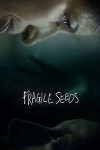 Fragile Seeds