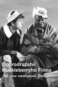 Dobrodružství Huckleberryho Finna - Jak jsme osvobozovali Jima