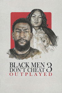 Black Men Don't Cheat 3: Outplayed