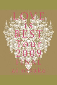 大塚愛 LOVE is BEST Tour 2009 FINAL