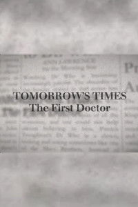 Tomorrow's Times: The First Doctor