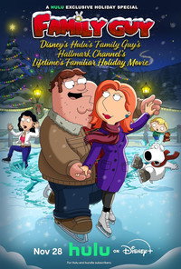 Disney’s Hulu’s Family Guy’s Hallmark Channel’s Lifetime’s Familiar Holiday Movie