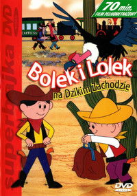 Bolek i Lolek na Dzikim Zachodzie