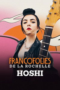 Hoshi aux Francofolies 2025