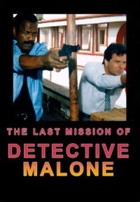 The Last Mission of Detective Malone