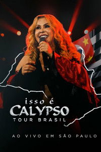 Joelma - Isso É Calypso Tour Brasil: Ao Vivo em São Paulo