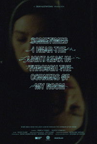 Sometimes I Hear the Light Leak in Through the Corners of My Room