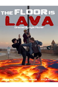 The Floor Is Lava