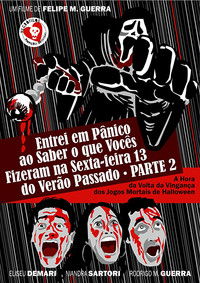 Entrei em Pânico ao Saber o que Vocês Fizeram na Sexta-Feira 13 do Verão Passado - Parte 2: A Hora da Volta da Vingança dos Jogos Mortais de Halloween