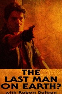 The Last Man on Earth?