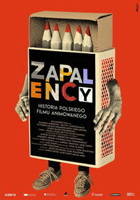 Zapaleńcy. Historia polskiego filmu animowanego
