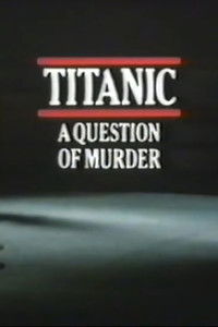 Titanic: A Question of Murder