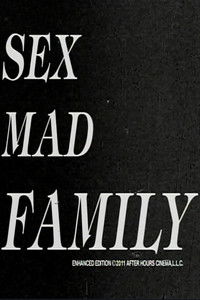Sex Mad Family Grindhouse Triple Feature