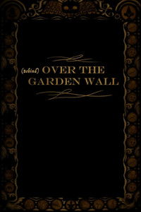 Behind Over the Garden Wall