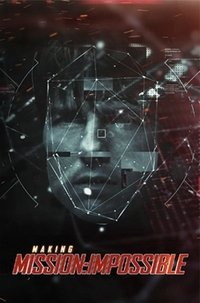 Making Mission: Impossible - A 10 News First Special