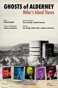 Ghosts of Alderney: Hitler's Island Slaves