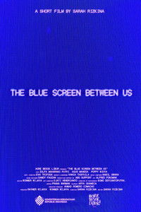 The Blue Screen Between Us