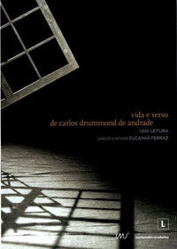 Vida e Verso de Carlos Drummond de Andrade