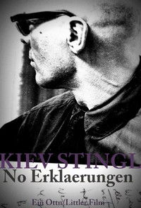 Kiev Stingl - No Erklaerungen