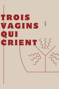 Trois vagins qui crient