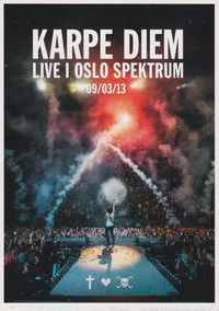 Karpe Diem: Live i Oslo Spektrum - 09/03/13