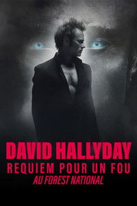 David Hallyday, Requiem pour un fou, au Forest National