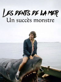 Les dents de la mer, un succès monstre