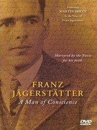 Franz Jagerstätter: A Man of Conscience