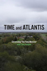 Time and Atlantis: Chronicling The Time Monster