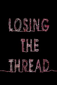 Losing the Thread