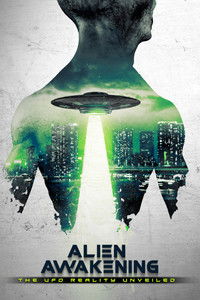Alien Awakening: The UFO Reality Unveiled