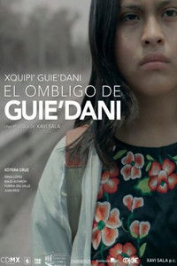 El ombligo de Guie’dani / Xquipi’ Guie’dani