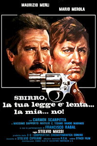 Sbirro, la tua legge è lenta... la mia... no!