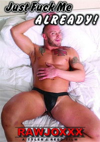 Just Fuck Me Already!